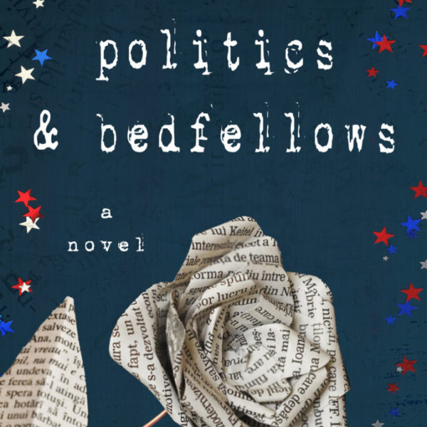 Politics & Bedfellows